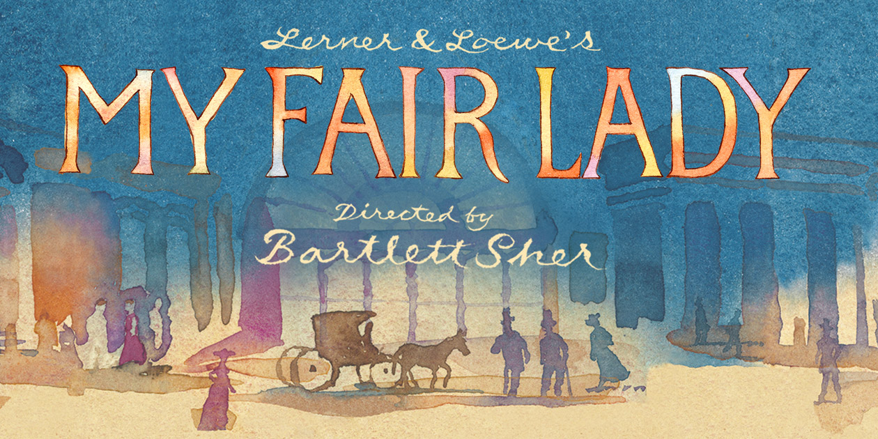 My Fair Lady on Broadway - Lincoln Center Theater